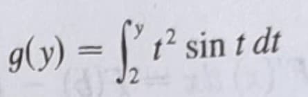 g(y) = |t² sin t dt
J2

