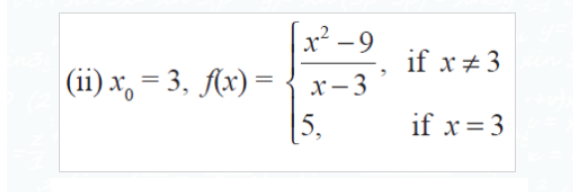 .2
x-9
(ii) x, = 3, Ax) ={x-3
if x + 3
%3D
%3D
|5,
if x=3
