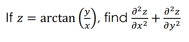 a2z
+
ду?
a2 z
If z = arctan (2),
find
X.
