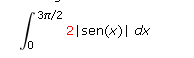 3n/2
2|sen(x)| dx
