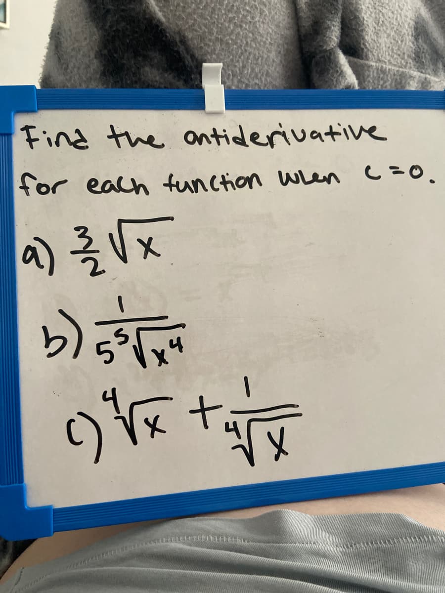 Fina the antiderivative
for each function WLen C=0.
()
t.
