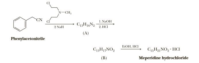 N-CH,
1. NaOH
C13H16N2
2 NaH
2. HCI
(A)
Phenylacetonitrile
ELOH, HCI
C13H1,NO,
C5H2NO, · HCI
(В)
Meperidine hydrochloride
