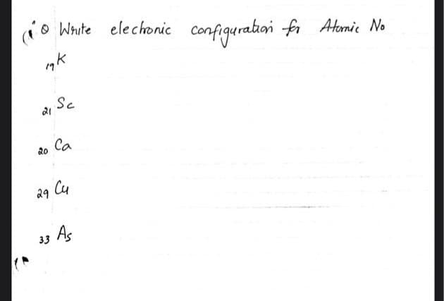 o White elechonic
configuratiai for Atomic No
タイ
Sc
21
đo Ca
a9 Cy
33 As
