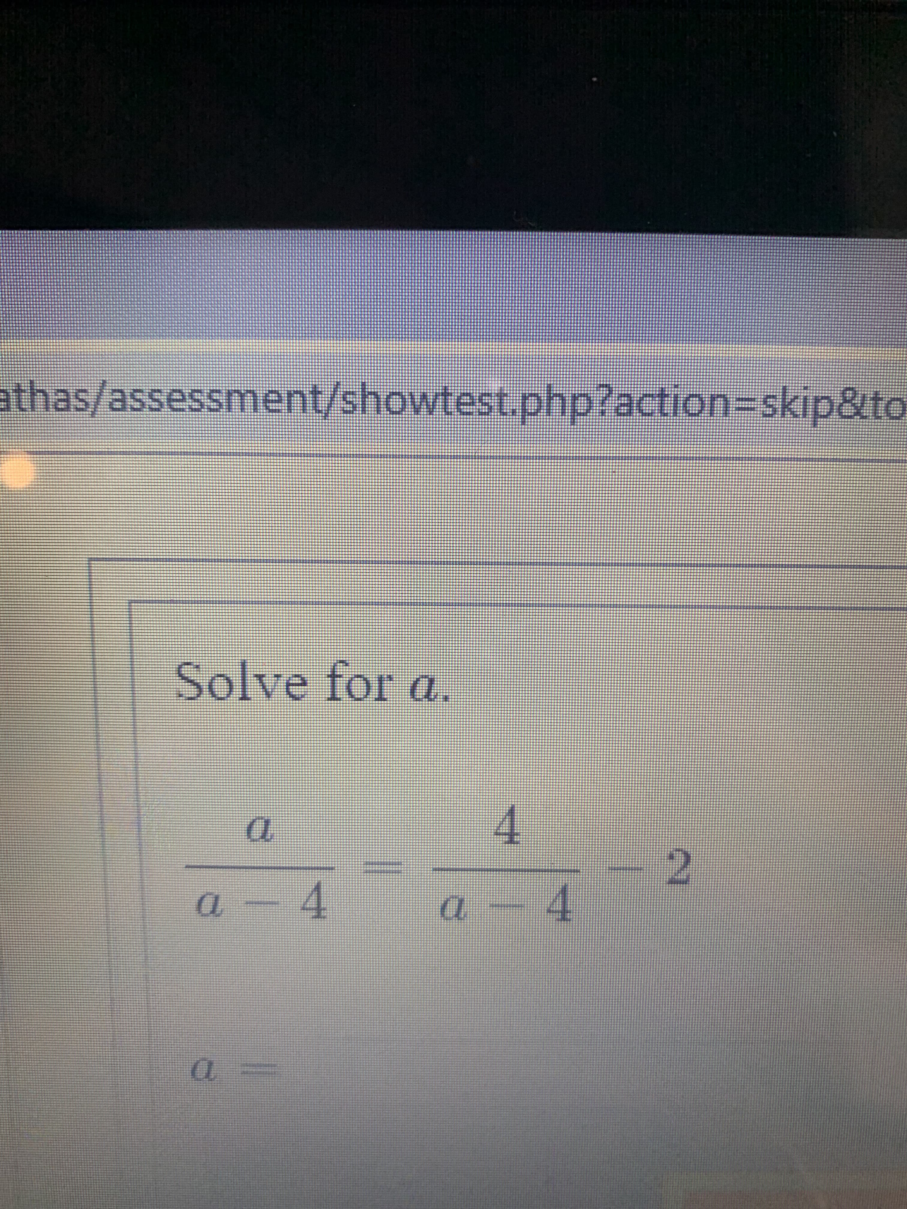athas/assessment/showtest.php?action-skip8to
Solve for a.
4
2
4
4
st
