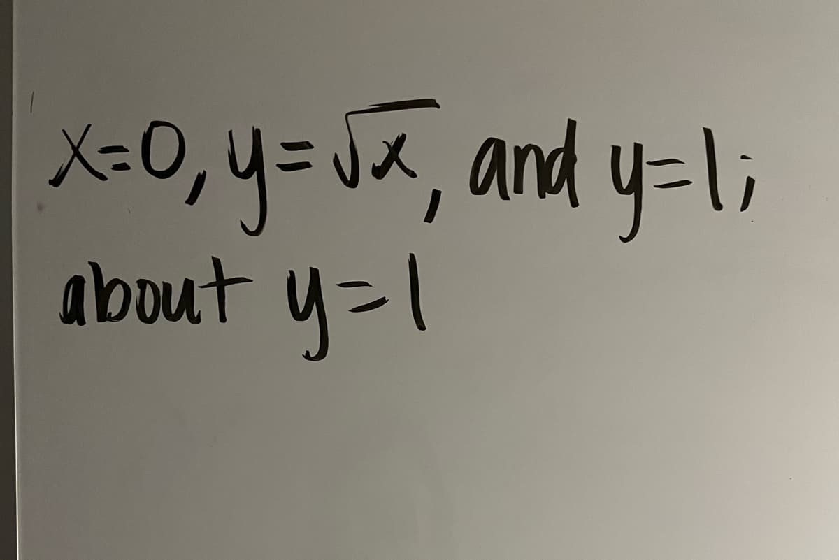 X-0, y= Ja, and y=1;
about y=1
