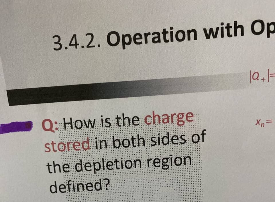 3.4.2. Operation with Op
Q: How is the charge
stored in both sides of
the depletion region
defined?

