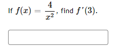If f(x)
4
find f'(3).
