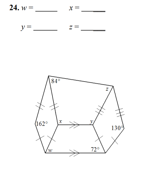 24. w =
x =
y = .
z =
840
(162°
130
72°
