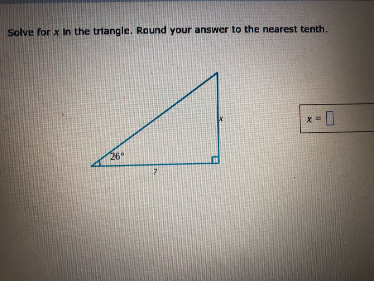 Solve for x In the trlangle. Round your answer to the nearest tenth.
26°
7.
