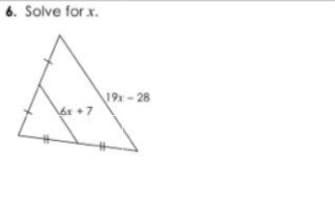 6. Solve for x.
19- 28
ar+7
