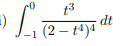 =)
dt
(2 – t4)4
