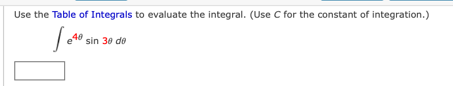 Use the Table of Integrals to evaluate the integral. (Use C for the constant of integration.)
sin 30 de
