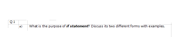 What is the purpose of if statement? Discuss its two different forms with examples.
