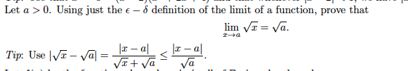 Let a > 0. Using just the e – ở definition of the limit of a function, prove that
lim Va = va.
|I – a|
Va
Tip: Use |VI - Va] =
