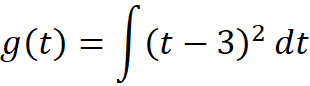 g(t) = |
– 3)²
(t – 3)² dt
