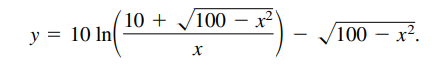 10 +
100 – x²
y = 10 In
100 – x².
||
