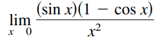 (sin x)(1 – cos x)
lim
