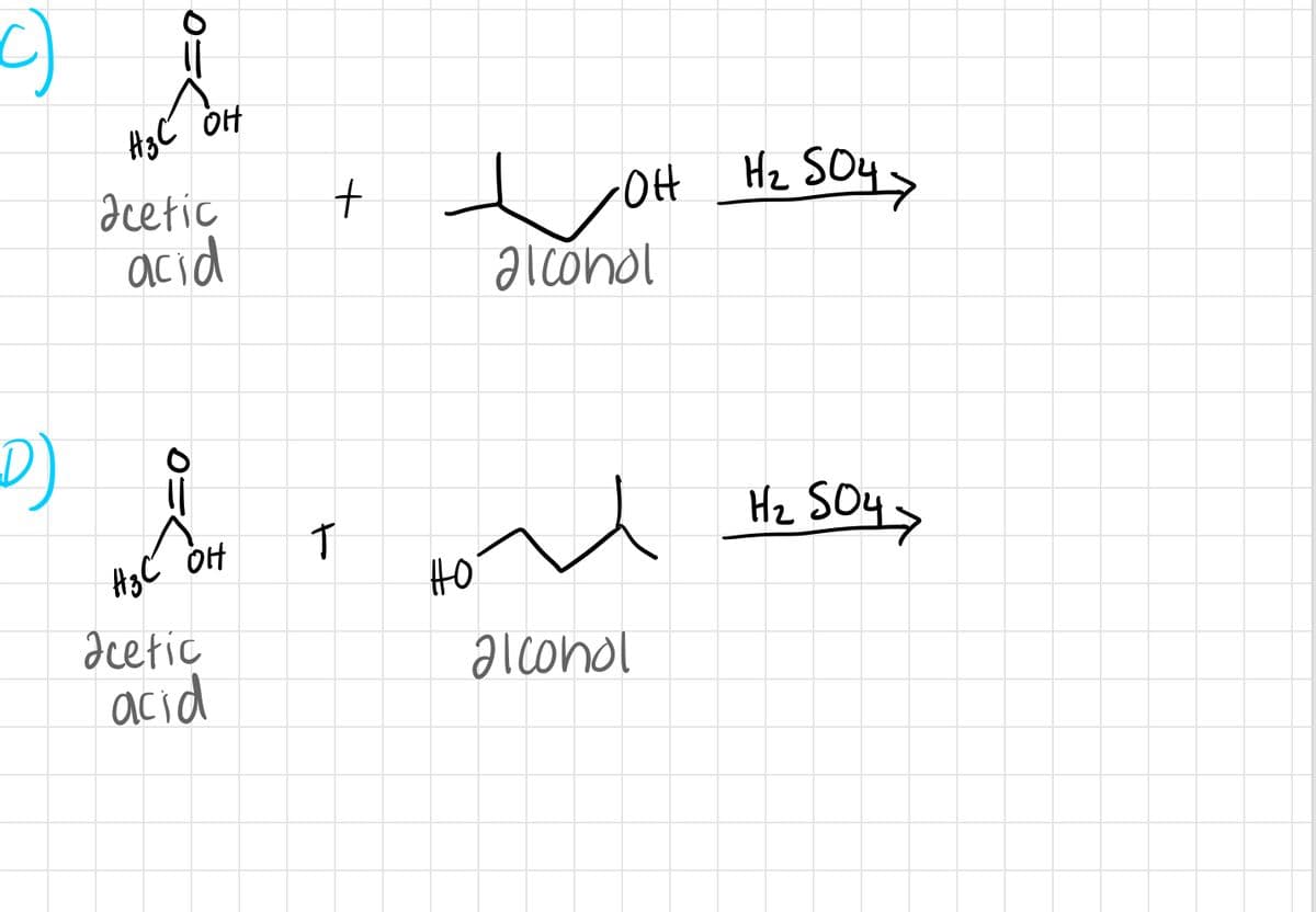 H3C OH
Hz SOy>
Əcetic
acid
altonol
Hz SO4>
A3C OH
HO
acetic
acid
alconol
to
