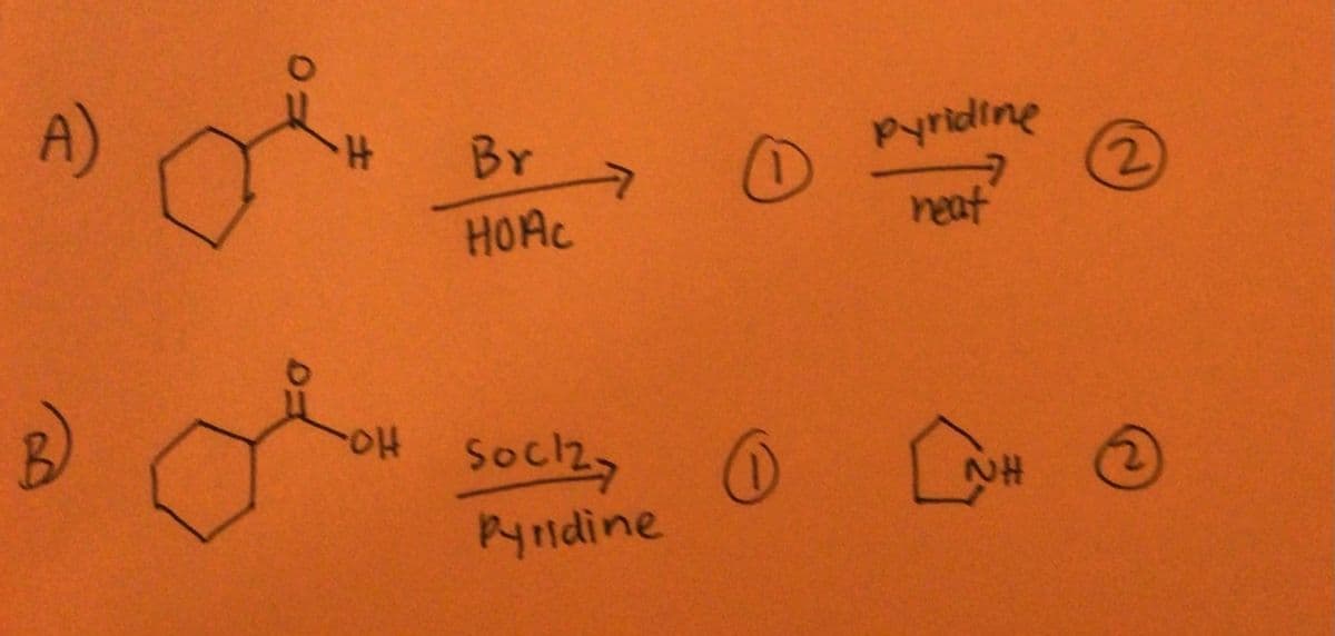 A)
Pyridine
2)
Br
HOAC
neat
OH
Soczy
Pyndine
(2)
