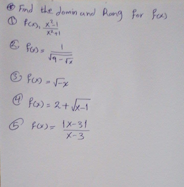 O fc), x1
O Find the dominand Rang for fas
X2+1
6 Pの
J9-1
O fun -Fx
O fo) = 2+ x-1
%3D
G Fu)= Iメ-31
メ-3
