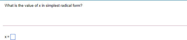 What is the value of x in simplest radical form?
