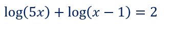log(5x) + log(x – 1) = 2
|D
