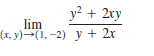 y? + 2ry
lim
(х, у) - (1, -2) у + 2x
