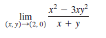 lim
(1, y)-(2, 0)
x² – 3ry?
x + y
