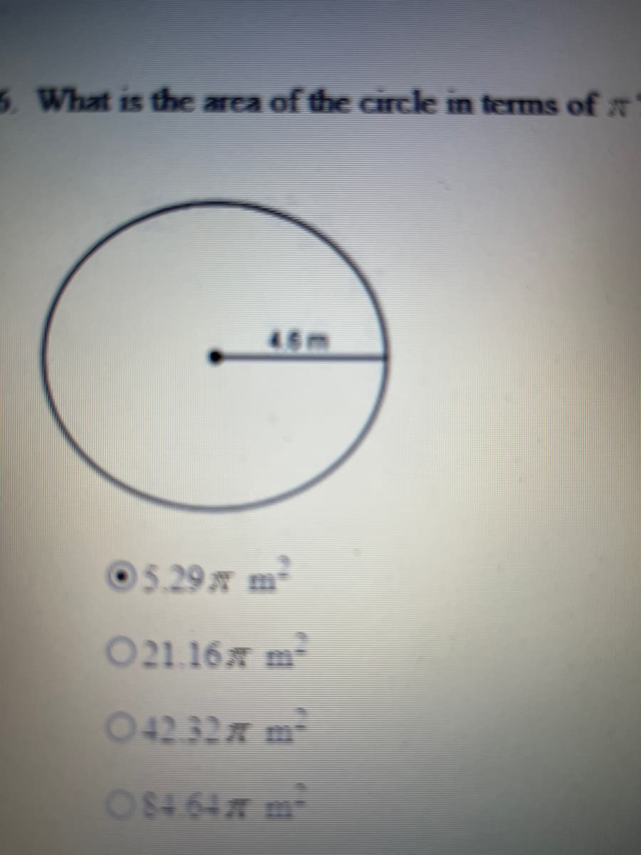 3, What is the area of the circle in terms of
46m
©5.29T m²
021.16 m
042.32 m
OS464 m
