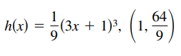 64
h(x) = (3x + 1)3, ( 1,
9
