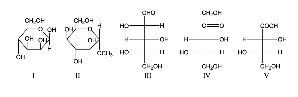 СНО
CH2OH
CH2OH
О Он
CH2OH
НО
H-
СООН
ОН,
ОН
OH
OH
HO-
H
-ОН
OH
H
OCH3
НО
H-
HO
H-
НО
H-
ОН
ОН
CH2OH
CH2OH
CH2OH
IV
I
II
III
V
