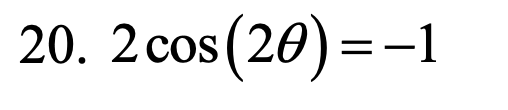 20. 2 cos (20)=-1
