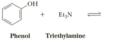 HO
EtgN
Phenol
Triethylamine
