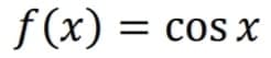 f (x) =
= COS X
