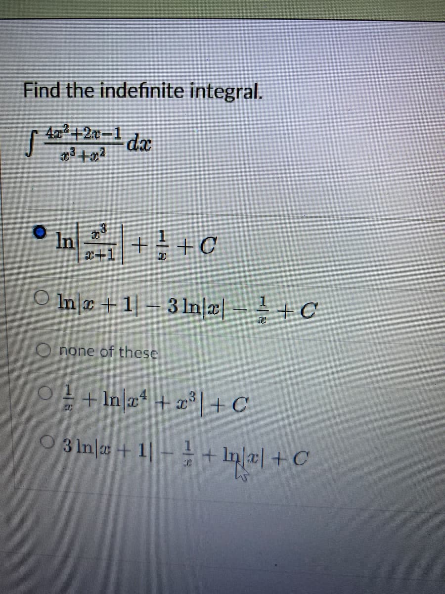 Find the indefinite integral.
| d2+2-1 da
In
+1
O In + 1|-3 ln|a| – +C
O none of these
+ In|a + x*|+ C
O 3 ln|a +1-+ In+C
