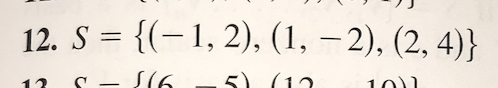 12. S = {(-1, 2), (1, – 2), (2, 4)}
S - S(6
5) (12
13
