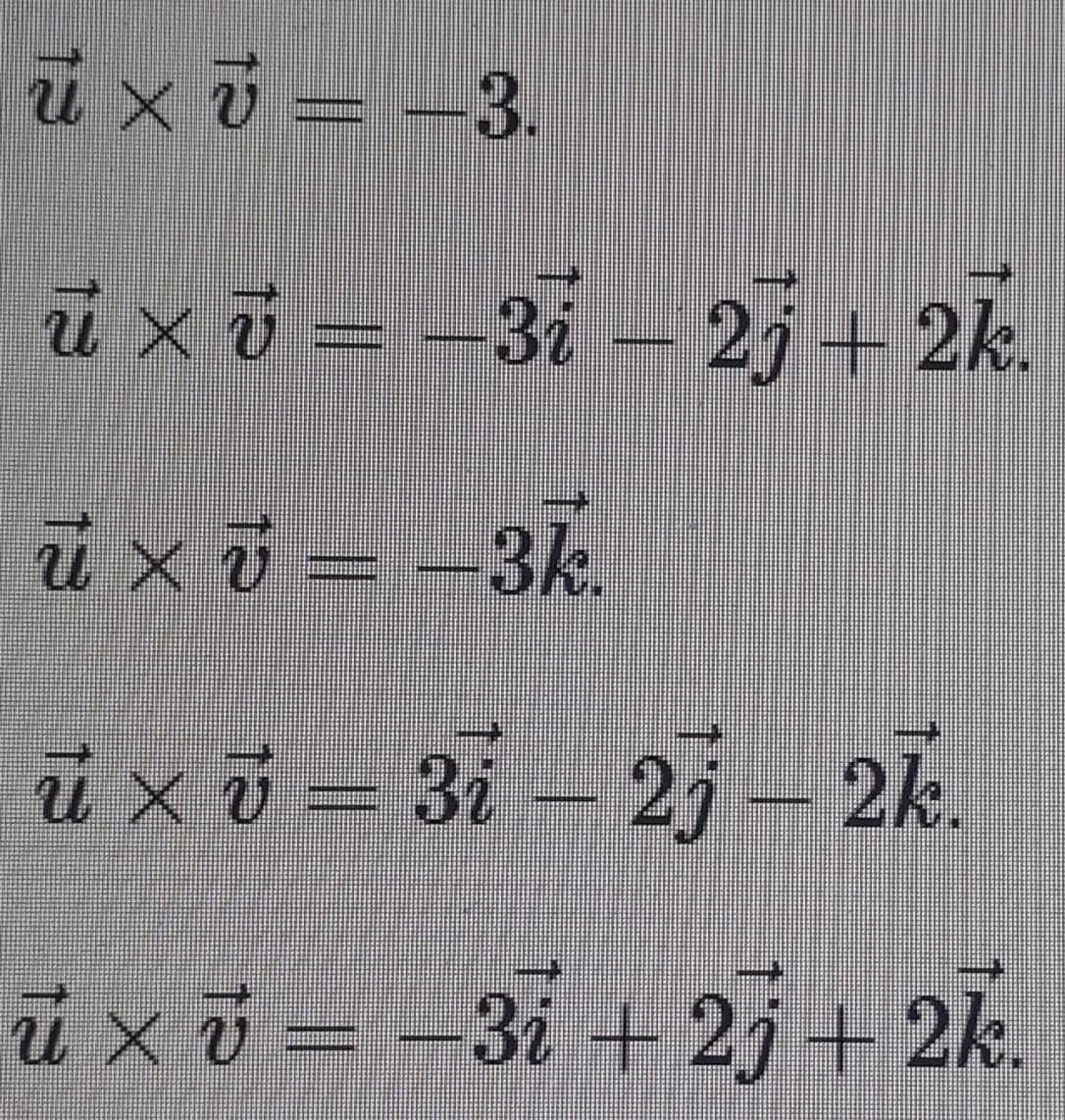 ixi = -3.
i xi = -
3i - 2j+ 2k.
ixむ=-
3k.
ūxむ=3i-2j- 2k.
i xo = -3+2– 2k.
