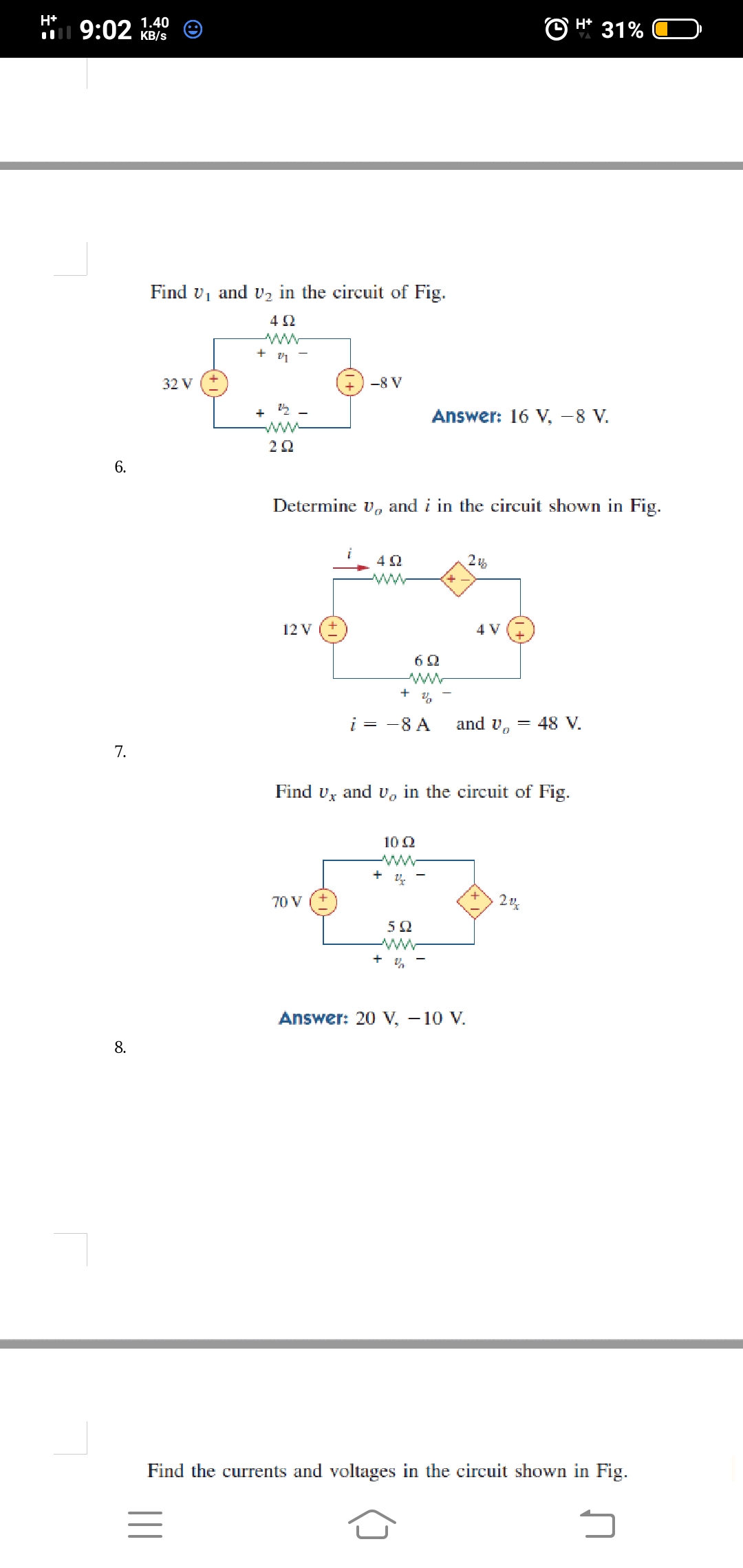 Find v, and v2 in the circuit of Fig.
+ v1
32 V
-8 V
+ 2
ww
Answer: 16 V, -8 V.
6.
