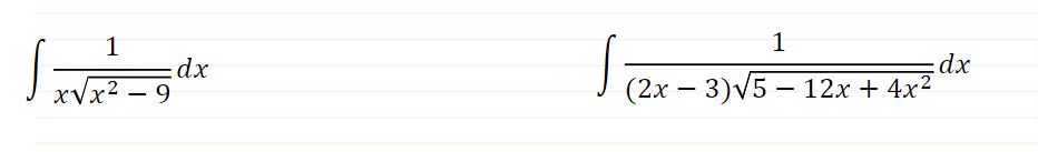 1
1
dx
xVx² – 9
(2x – 3)V5 – 12x + 4x²
