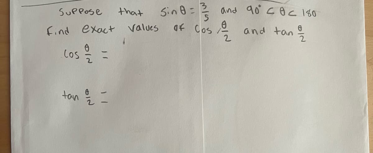 and 90 coc 180
Sin8= ?
af Cos and tan
SUPPOSE
that
values
find exact
2.
Cos
tan
