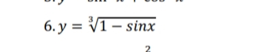 6. y = V1– sinx
