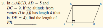 3. In OABCD, AD = 5 and
DC = 9. If the altitude from
vertex D to AB has length 4 (that
is, DE = 4), find the length of
ЕВ.
D
A E
B
