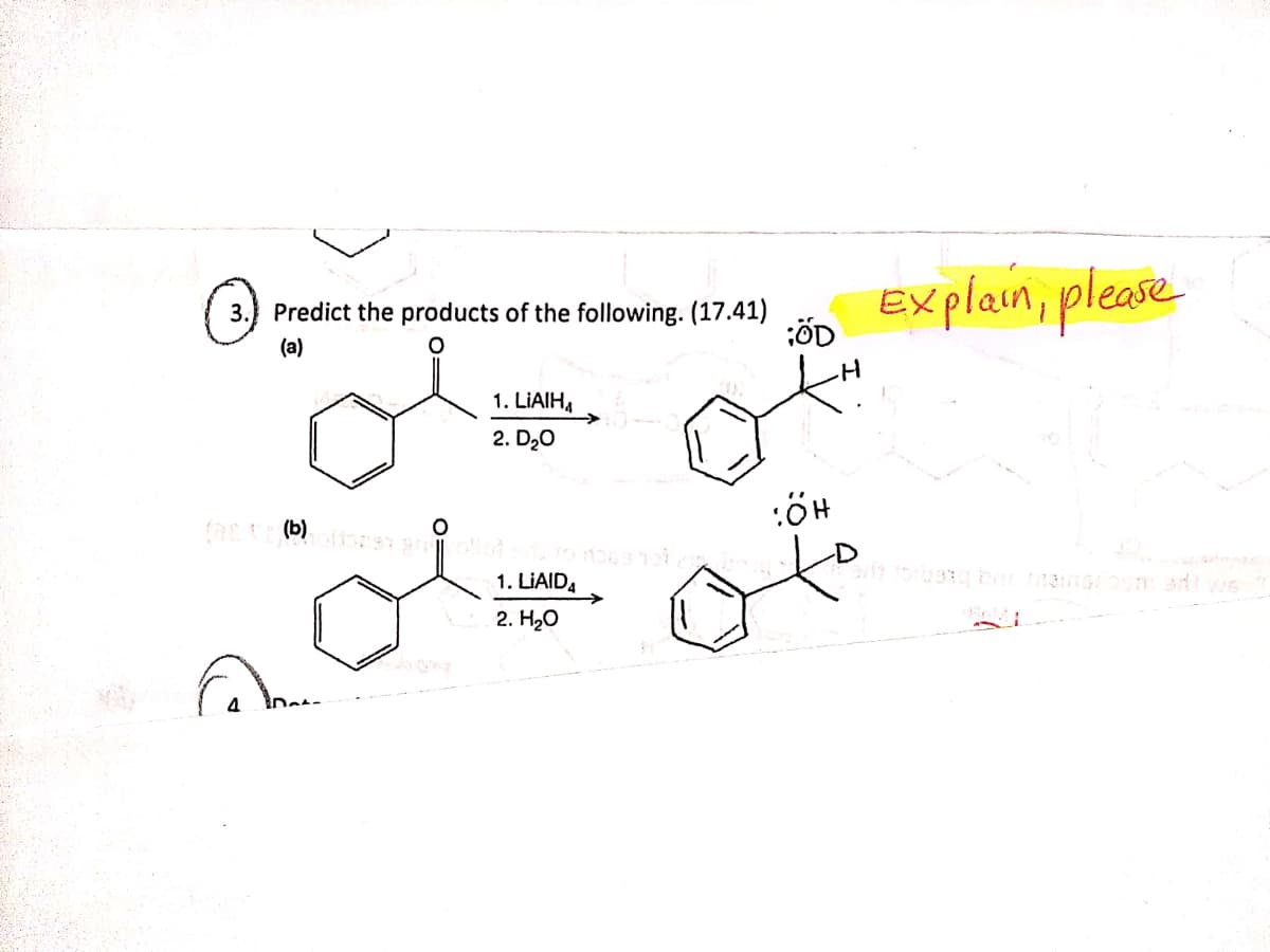 EXplain, please
3.) Predict the products of the following. (17.41)
(a)
1. LIAIH,
2. D20
(b)
1. LIAID,
2. Hао
