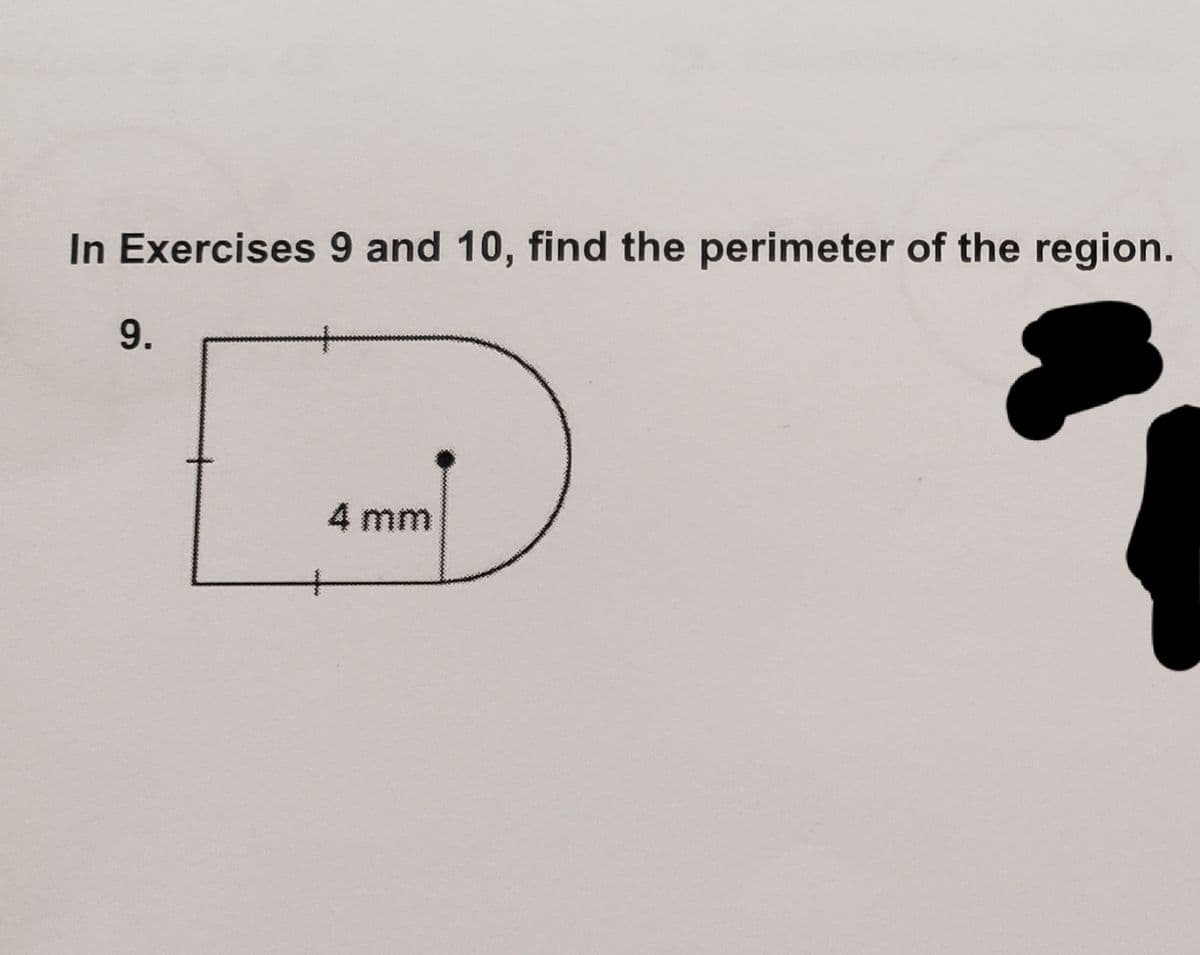 In Exercises 9 and 10, find the perimeter of the region.
9.
4 mm
