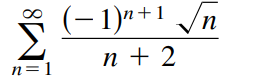 (– 1)* +1 /n
Σ
п+2
n=1
