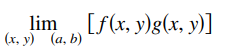 lim [f(x, y)g(x, y)]
(х, у) (а, b)
- y)
