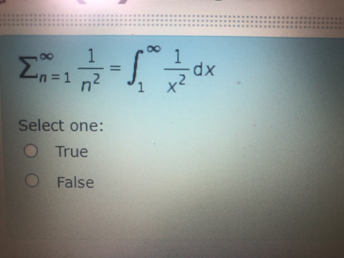 1
dx
'N3D1
1.
Select one:
O True
False
