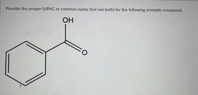 Provide the proper IUPAC or common name (but not both) for the following aromatic compound.
ОН

