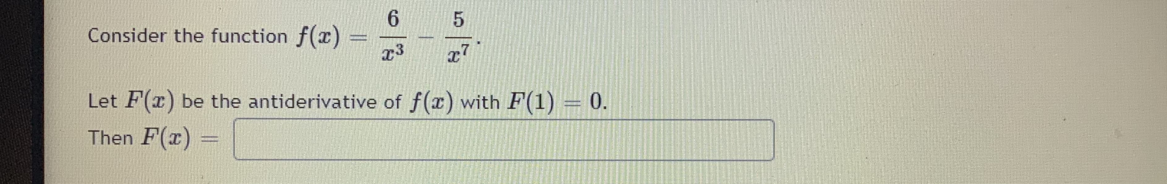 Consider the function f(x) =
Let F(x) be the antiderivative of f(x) with F(1) = 0.
Then F(r)
