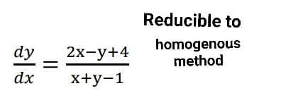 Reducible to
dy
homogenous
method
2х-у+4
dx
x+y-1
